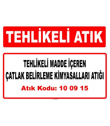 A 100915 - Tehlikeli madde içeren çatlak belirleme kimyasalları atığı