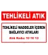 A 101013 - Tehlikeli maddeler içeren bağlayıcı atıkları