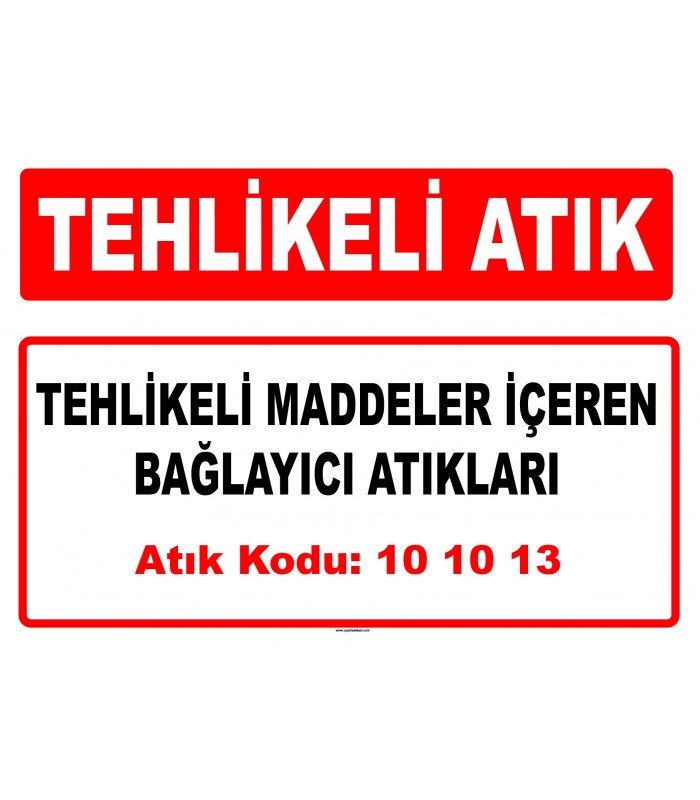 A 101013 - Tehlikeli maddeler içeren bağlayıcı atıkları
