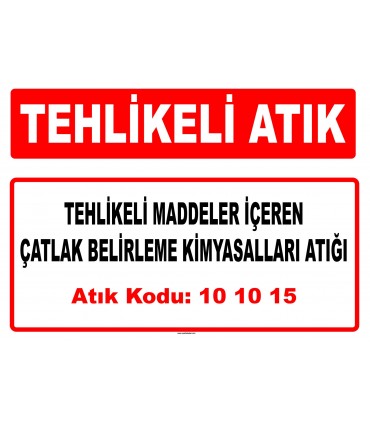 A 101015 - Tehlikeli madde içeren çatlak belirleme kimyasalları atığı