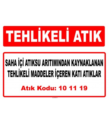 A 101119 - Saha içi atıksu arıtımından kaynaklanan tehlikeli maddeler içeren katı atıklar