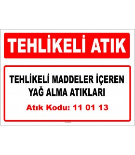 A 110113 - Tehlikeli maddeler içeren yağ alma atıkları