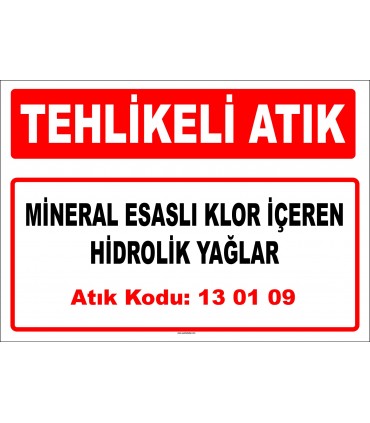 A 130109 - Mineral esaslı klor içeren hidrolik yağlar