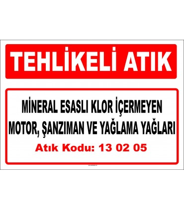 A 130205 - Mineral esaslı klor içermeyen motor, şanzıman ve yağlama yağları