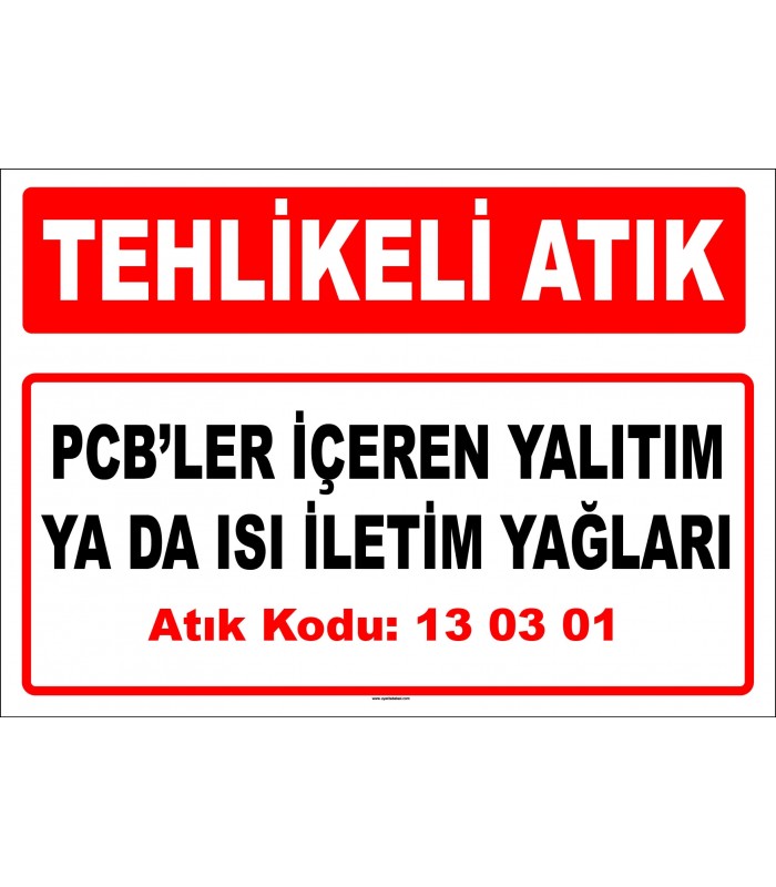 A 130301 - PCB’ler içeren yalıtım ya da ısı iletim yağları