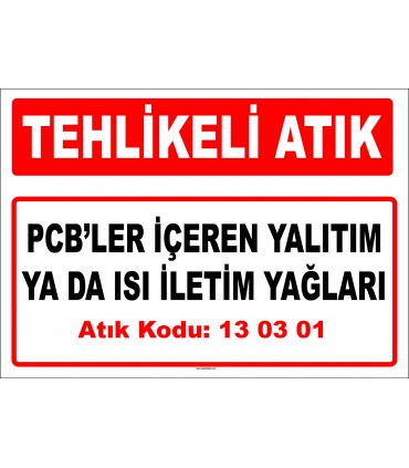 A 130301 - PCB’ler içeren yalıtım ya da ısı iletim yağları