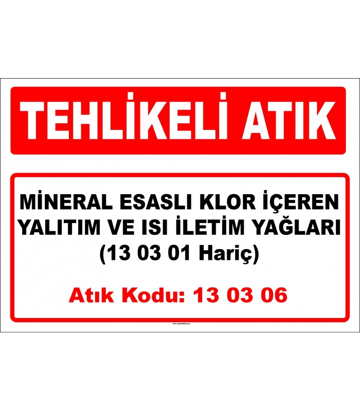 A 130306 - 13 03 01 dışındaki mineral esaslı klor içeren yalıtım ve ısı iletim yağları