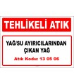 A130506 - Yağ/su ayırıcılarından çıkan yağ