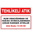 A130508 - Kum odacığından ve yağ/su ayırıcılarından çıkan karışık atıklar
