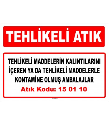 A 150110 - Tehlikeli maddelerin kalıntılarını içeren ya da tehlikeli maddelerle kontamine olmuş ambalajlar