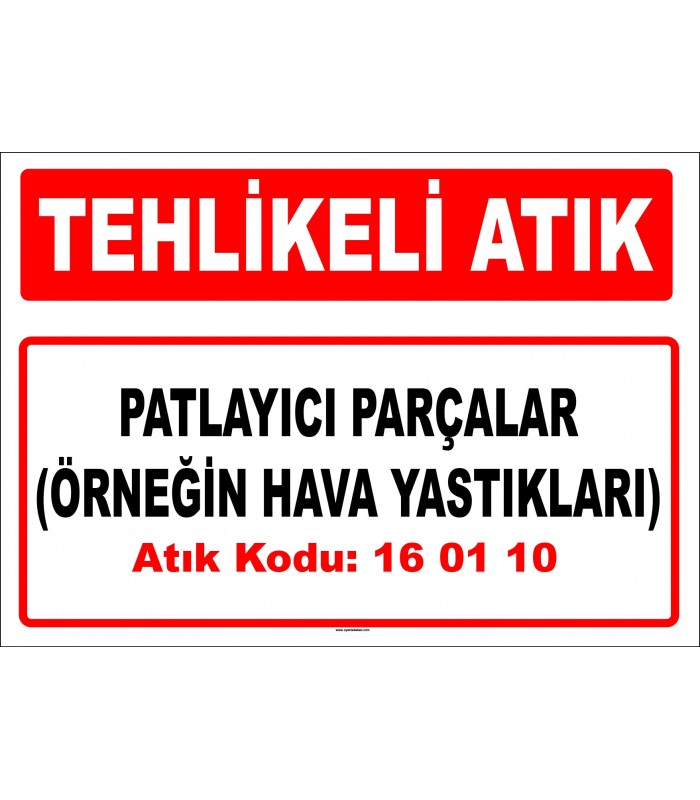 A 160110 - Patlayıcı parçalar (örneğin hava yastıkları)