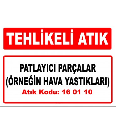 A 160110 - Patlayıcı parçalar (örneğin hava yastıkları)