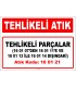 A 160121 - 16 01 07’den 16 01 11’e ve 16 01 13 ile 16 01 14 dışındaki tehlikeli parçalar