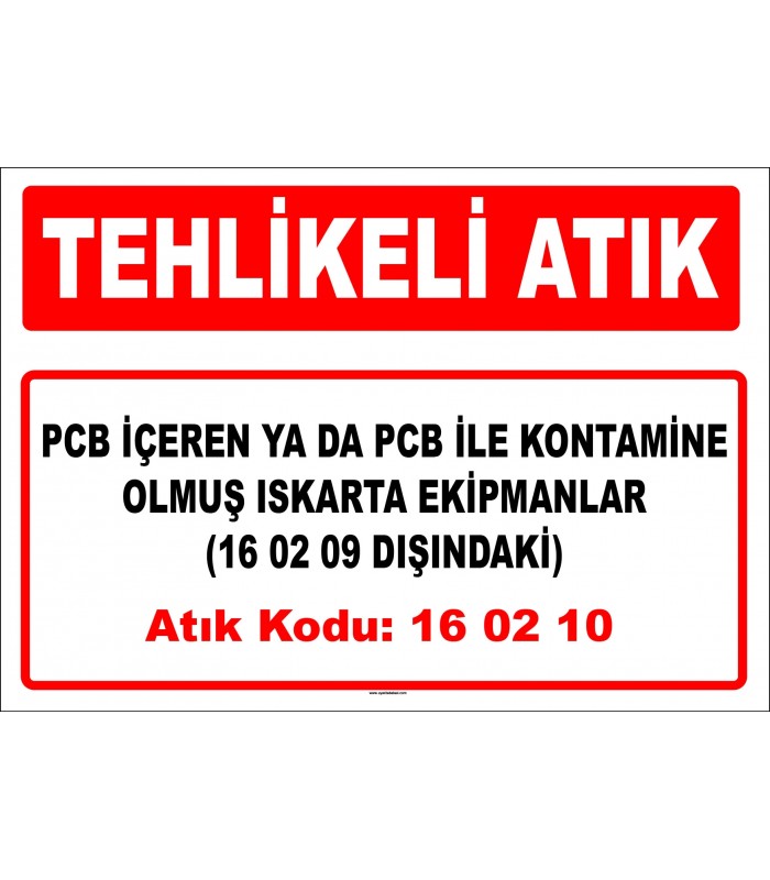 A 160210 - 16 02 09 dışındaki PCB içeren ya da PCB ile kontamine olmuş ıskarta ekipmanlar