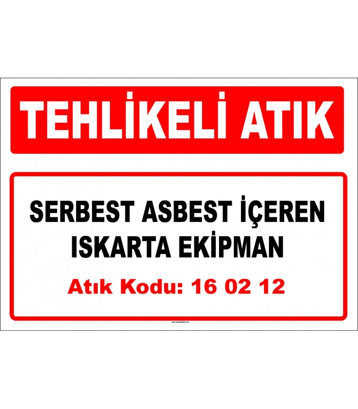 A 160212 - Serbest asbest içeren ıskarta ekipman 