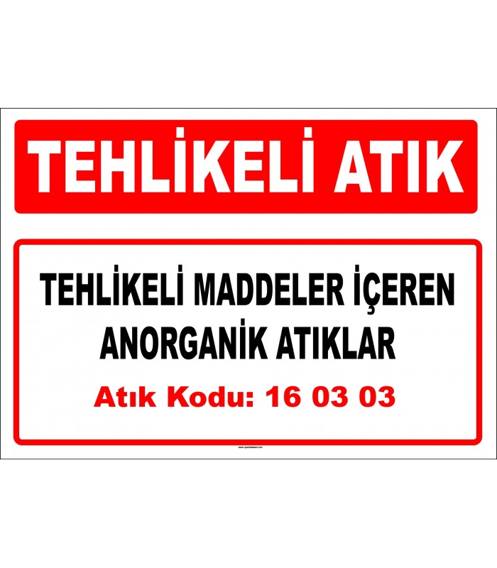 A 160303 - Tehlikeli maddeler içeren anorganik atıklar
