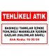 A 160504 - Basınçlı tanklar içinde tehlikeli maddeler içeren gazlar (halonlar dahil)