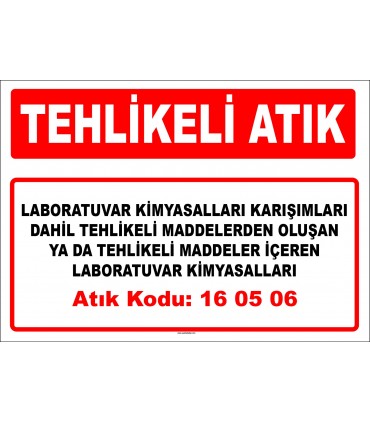 A 160506 - Laboratuvar kimyasalları karışımları dahil tehlikeli maddeler içeren laboratuvar kimyasalları