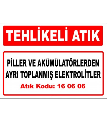 A 160606 - Piller ve akümülatörlerden ayrı toplanmış elektrolitler