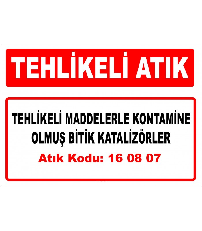 A 160807 - Tehlikeli maddelerle kontamine olmuş bitik katalizörler