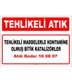 A160807 - Tehlikeli maddelerle kontamine olmuş bitik katalizörler