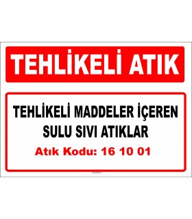 A 161001 - Tehlikeli maddeler içeren sulu sıvı atıklar