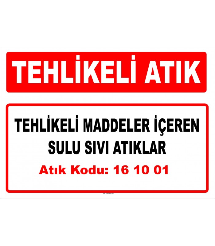 A 161001 - Tehlikeli maddeler içeren sulu sıvı atıklar