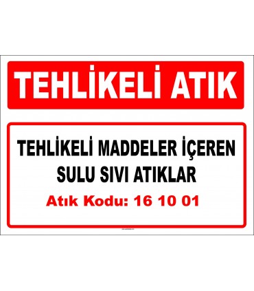 A 161001 - Tehlikeli maddeler içeren sulu sıvı atıklar