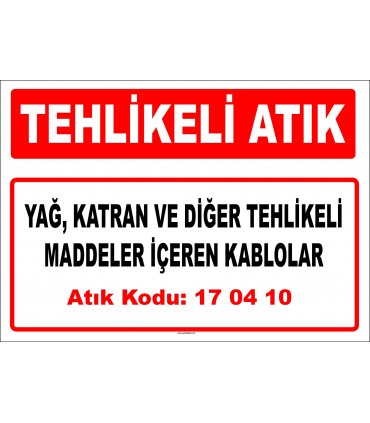 A 170410 - Yağ, katran ve diğer tehlikeli maddeler içeren kablolar