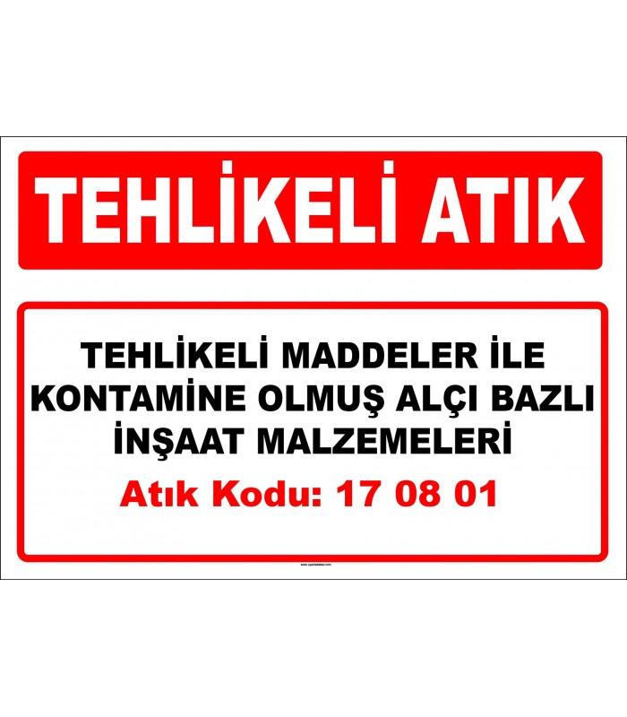 A 170801 - Tehlikeli maddeler ile kontamine olmuş alçı bazlı inşaat malzemeleri