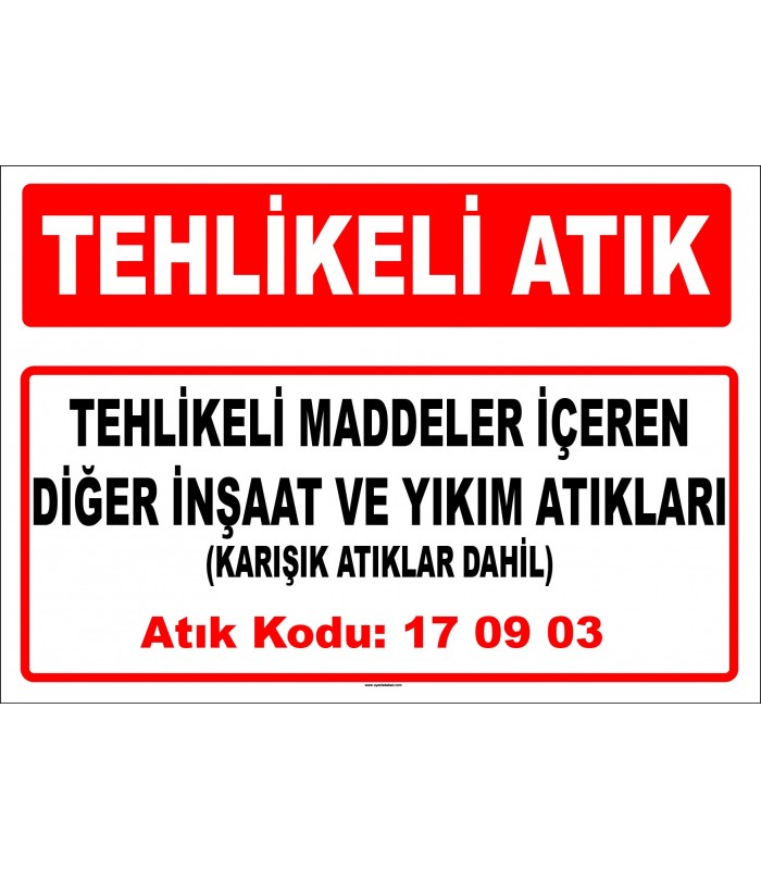 A 170903 - Tehlikeli maddeler içeren diğer inşaat ve yıkım atıkları (karışık atıklar dahil)