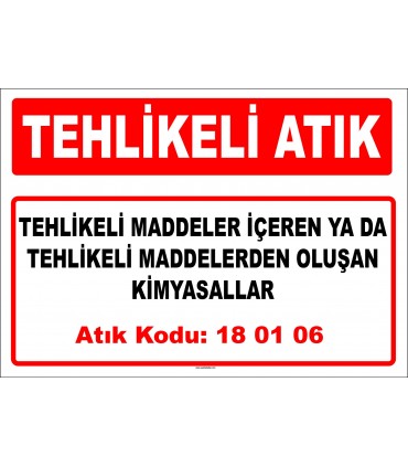A 180106 - Tehlikeli maddeler içeren ya da tehlikeli maddelerden oluşan kimyasallar