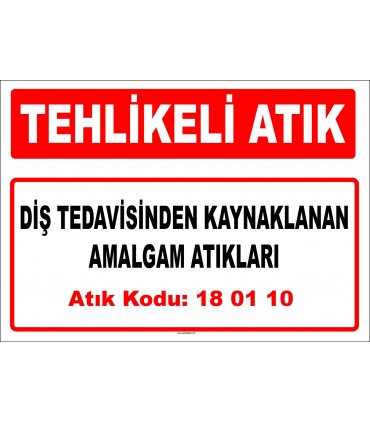 A 180110 - Diş tedavisinden kaynaklanan amalgam atıkları