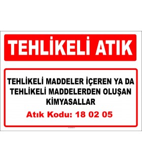A 180205 - Tehlikeli maddeler içeren ya da tehlikeli maddelerden oluşan kimyasallar
