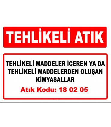 A 180205 - Tehlikeli maddeler içeren ya da tehlikeli maddelerden oluşan kimyasallar
