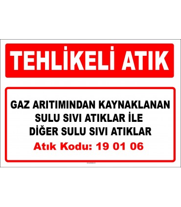 A 190106 - Gaz arıtımından kaynaklanan sulu sıvı atıklar ile diğer sulu sıvı atıkları