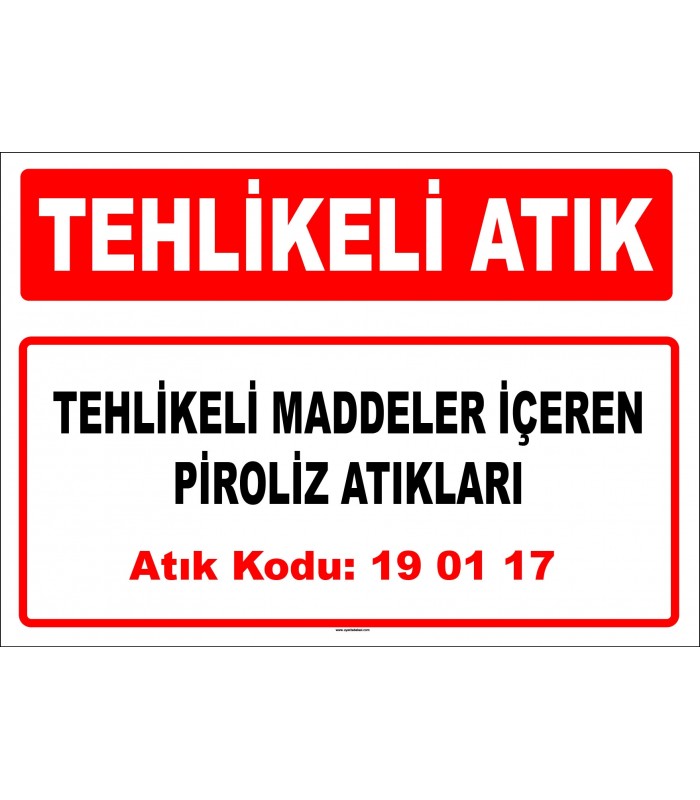 A 190117 - Tehlikeli maddeler içeren piroliz atıkları