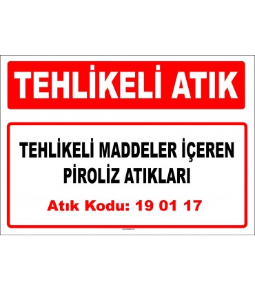 A 190117 - Tehlikeli maddeler içeren piroliz atıkları