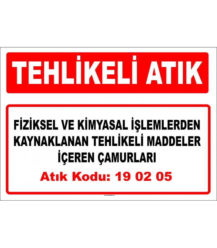 A 190205 - Fiziksel ve kimyasal işlemlerden kaynaklanan tehlikeli maddeler içeren çamurları