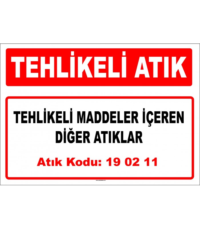 A 190211 - Tehlikeli maddeler içeren diğer atıklar