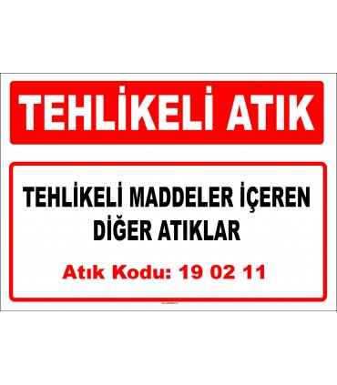 A 190211 - Tehlikeli maddeler içeren diğer atıklar