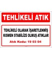 A190306 - Tehlikeli olarak sınıflandırılmış, katılaştırılmış atıklar