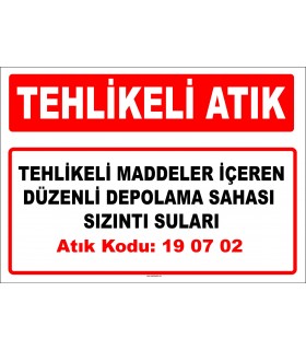 A 190702 - Tehlikeli maddeler içeren düzenli depolama sahası sızıntı suları