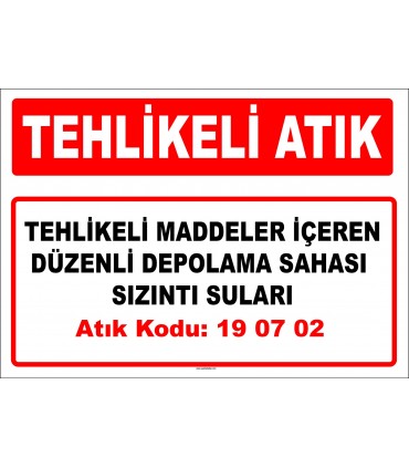 A 190702 - Tehlikeli maddeler içeren düzenli depolama sahası sızıntı suları