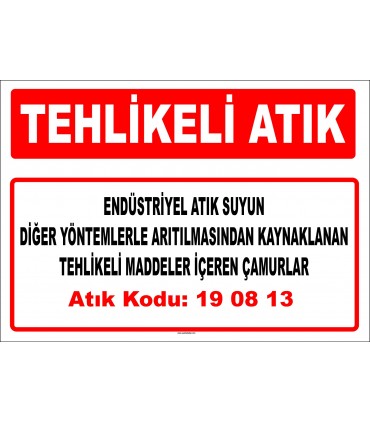 A 190813 - Endüstriyel atık suyun diğer yöntemlerle arıtılmasından kaynaklanan tehlikeli maddeler içeren çamurlar