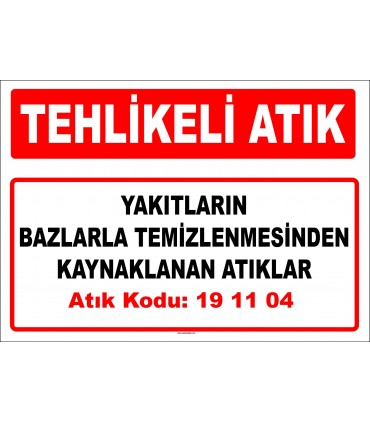 A 191104 - Yakıtların bazlarla temizlenmesinden kaynaklanan atıklar