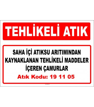 A 191105 - Saha içi atıksu arıtımından kaynaklanan tehlikeli maddeler içeren çamurlar