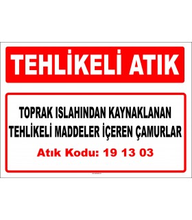 A 191303 - Toprak ıslahından kaynaklanan tehlikeli maddeler içeren çamurlar