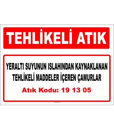 A 191305 - Yeraltı suyunun ıslahından kaynaklanan tehlikeli maddeler içeren çamurlar