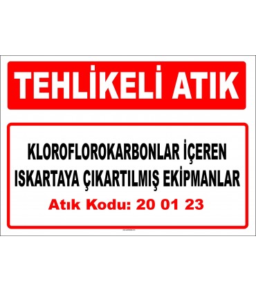 A 200123 - Kloroflorokarbonlar içeren ıskartaya çıkartılmış ekipmanlar